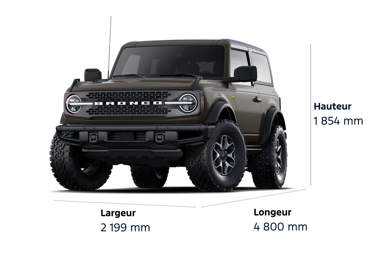 Un VUS Ford Bronco® Badlands® 2025, d'une hauteur de 1854 mm, d'une largeur de 2199 mm et d'une longueur de 4800 mm