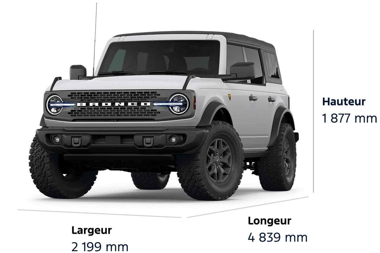 Dimensions du VUS Ford Bronco® Badlands® 2026 : hauteur 1 874,5 mm, largeur 2 189 mm, longueur 4 439 mm