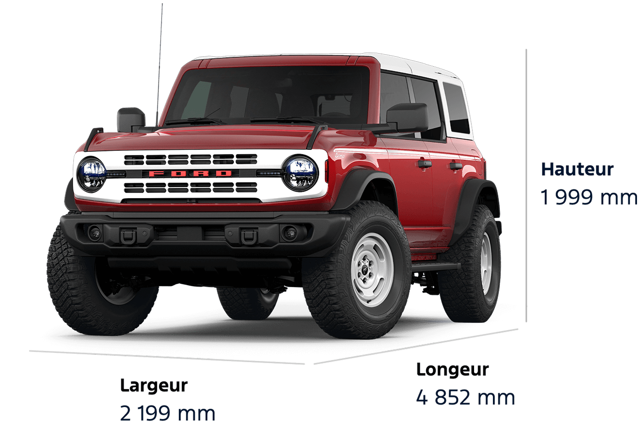 Dimensions du VUS Ford Bronco® Heritage Edition 2026 : hauteur 1 998 mm, largeur 2 199 mm, longueur 4 852 mm