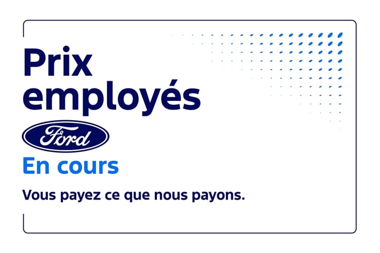 Les Prix employés Ford en cours. Vous payez ce que nous payons. 